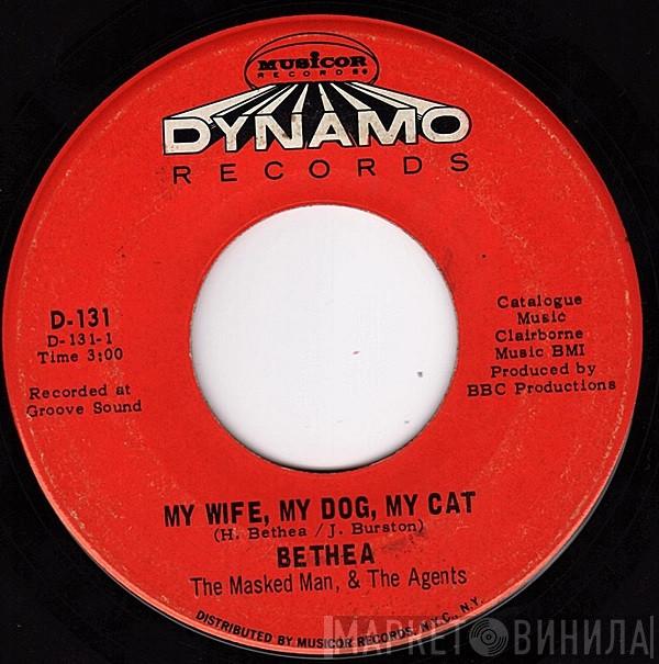 , Harmon Bethea  The Maskman And The Agents  - My Wife, My Dog, My Cat / Love Bandito