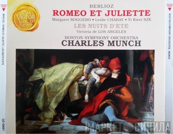 , Hector Berlioz , Margaret Roggero , László Csabay , Yi-Kwei Sze , Victoria De Los Angeles , Boston Symphony Orchestra  Charles Munch  - Romeo Et Juliette / Les Nuits D' Ete