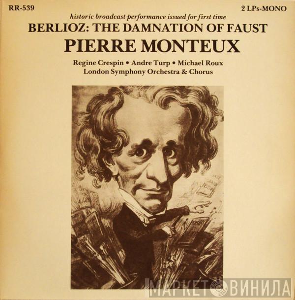 : Hector Berlioz • Pierre Monteux • Régine Crespin • Andre Turp • Michael Roux & The London Symphony Orchestra  London Symphony Chorus  - The Damnation Of Faust