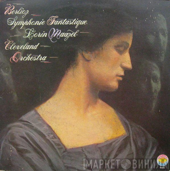 / Hector Berlioz / Lorin Maazel  The Cleveland Orchestra  - Symphonie Fantastique