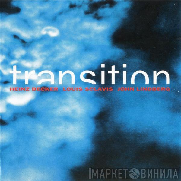/ Heinz Becker  / John Lindberg  Louis Sclavis  - Transition