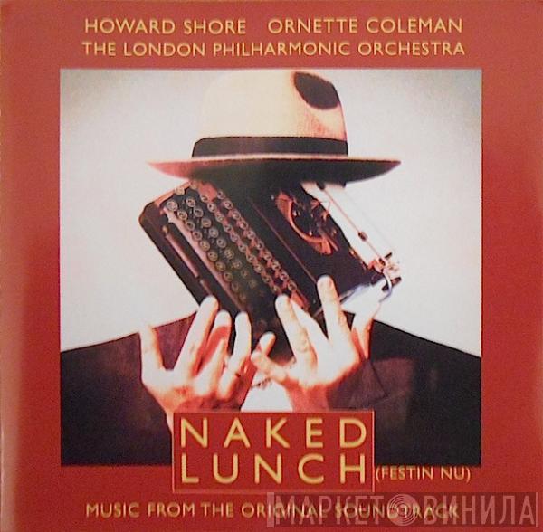 / Howard Shore / Ornette Coleman  The London Philharmonic Orchestra  - Naked Lunch (Music From The Original Soundtrack)