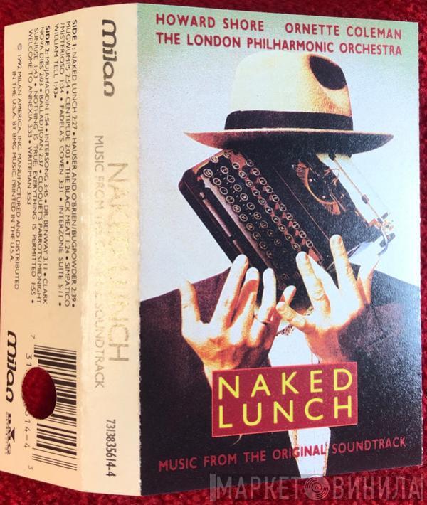 / Howard Shore / Ornette Coleman  The London Philharmonic Orchestra  - Naked Lunch (Music From The Original Soundtrack)