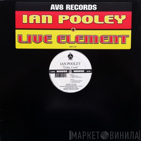 + Ian Pooley  Live Element  - Celtic Cross