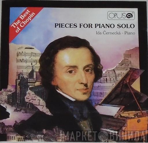, Ida Černecká  Frédéric Chopin  - The Best Of Chopin / Pieces For Piano Solo