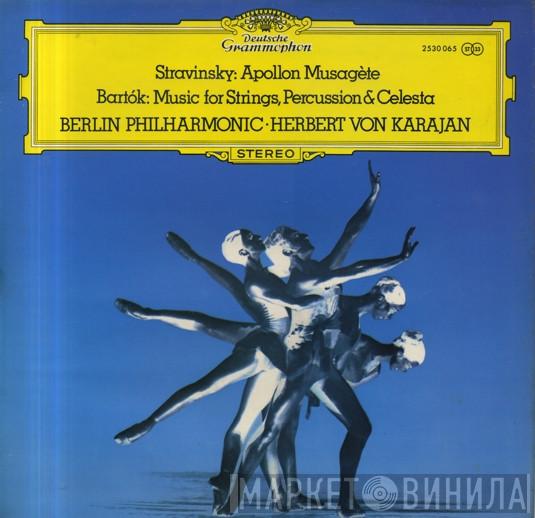 / Igor Stravinsky - Béla Bartók · Berliner Philharmoniker  Herbert von Karajan  - Apollon Musagète / Music For Strings, Percussion & Celesta