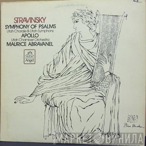 – Igor Stravinsky , Maurice de Abravanel & Utah Chorale / Utah Symphony Orchestra  Utah Chamber Orchestra  - Symphony Of Psalms / Apollo (Ballet In Two Scenes)