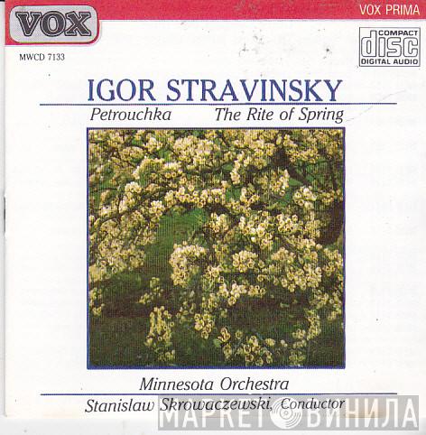 - Igor Stravinsky , Minnesota Orchestra  Stanislaw Skrowaczewski  - Petrouchka / The Rite Of Spring