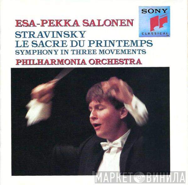 – Igor Stravinsky , Philharmonia Orchestra  Esa-Pekka Salonen  - Le Sacre Du Printemps / Symphony In Three Movements