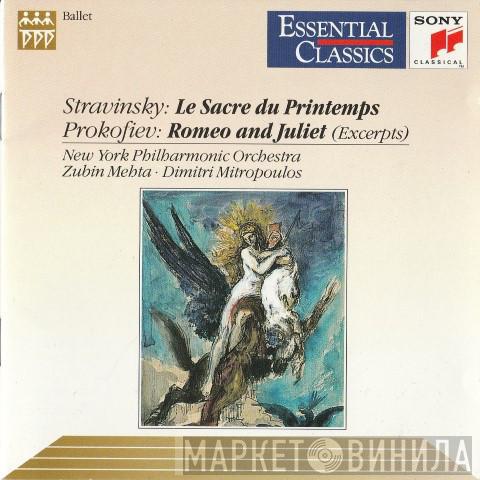 / Igor Stravinsky - Sergei Prokofiev , The New York Philharmonic Orchestra • Zubin Mehta  Dimitri Mitropoulos  - Le Sacre Du Printemps / Romeo And Juliet (Excerpts)