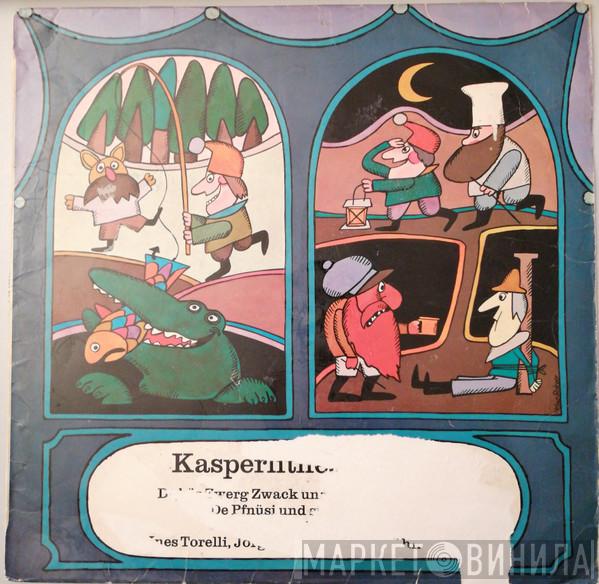 , Ines Torelli , Jörg Schneider  Paul Bühlmann  - De Bös Zwerg Zwack Und De Prinz Mägerli / De Pfnüsi Und Sis Krokodil