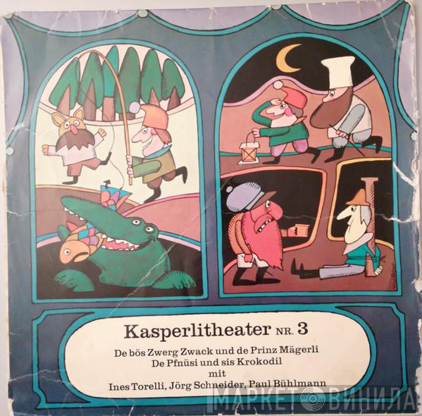 , Ines Torelli , Jörg Schneider  Paul Bühlmann  - De Bös Zwerg Zwack Und De Prinz Mägerli / De Pfnüsi Und Sis Krokodil