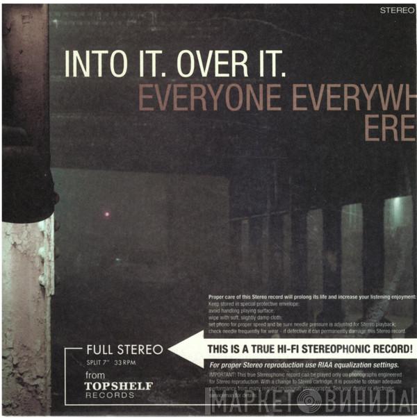 / Into It. Over It.  Everyone Everywhere  - Into It. Over It. / Everyone Everywhere