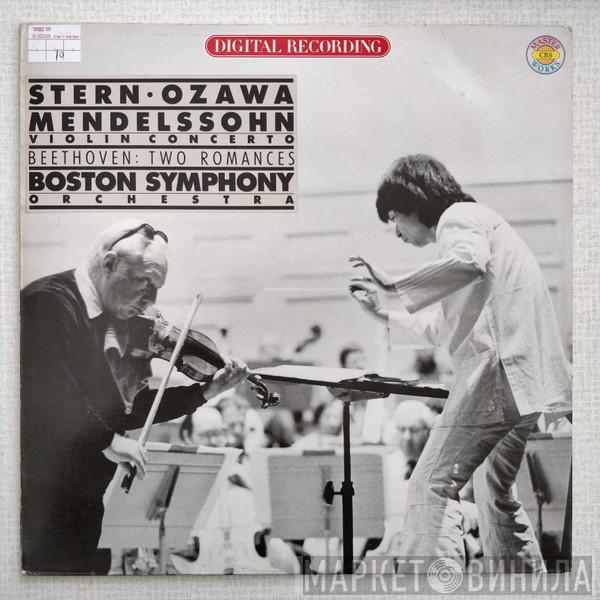 • Isaac Stern , Seiji Ozawa , Ludwig van Beethoven , Felix Mendelssohn-Bartholdy  Boston Symphony Orchestra  - Violin Concerto / Two Romances