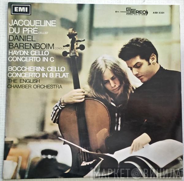 - Jacqueline Du Pré - Daniel Barenboim - Joseph Haydn - Luigi Boccherini  English Chamber Orchestra  - Haydn: Cello Concerto In C / Boccherini: Cello Concerto In B Flat