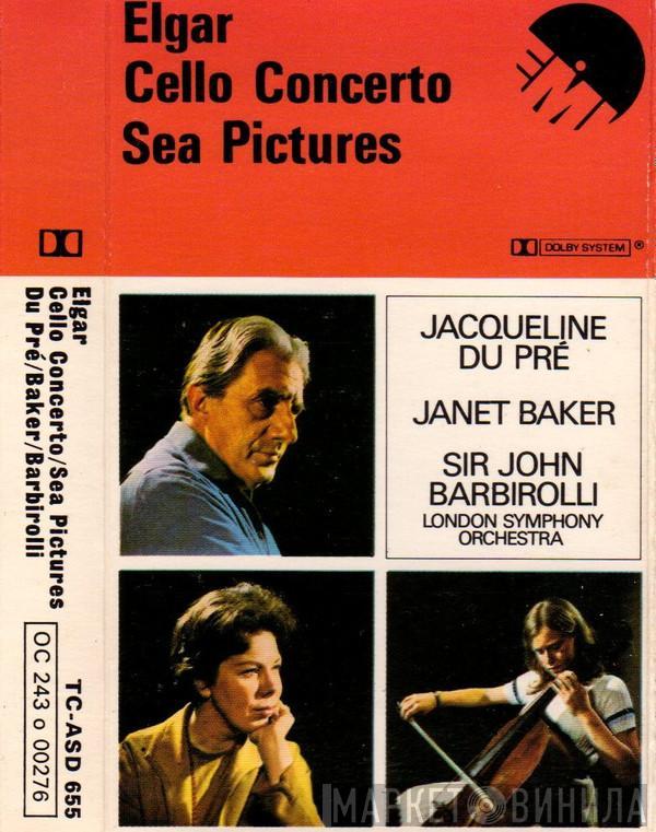 , Jacqueline Du Pré , Janet Baker , The London Symphony Orchestra , Sir John Barbirolli  Sir Edward Elgar  - Cello Concerto / Sea Pictures