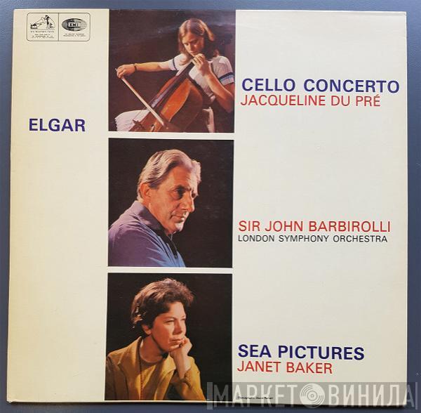 , Jacqueline Du Pré , Janet Baker , The London Symphony Orchestra , Sir John Barbirolli  Sir Edward Elgar  - Cello Concerto / Sea Pictures