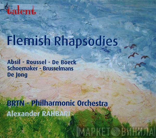 / Jean Absil / Albert Roussel / August De Boeck / Maurice Schoemaker / Michel Brusselmans – Marinus De Jong , Belgian Radio And Television Philharmonic Orchestra  Alexander Rahbari  - Flemish Rhapsodies