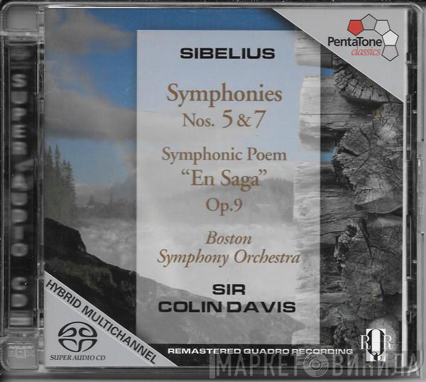 - Jean Sibelius , Boston Symphony Orchestra  Sir Colin Davis  - Symphonies Nos. 5 & 7 / Symphonic Poem "En Saga" Op.9