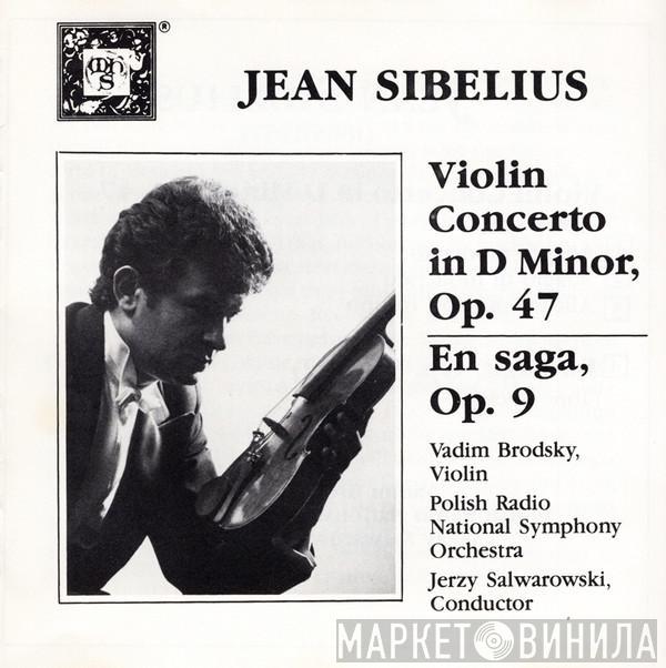 , Jean Sibelius , Vadim Brodski , Wielka Orkiestra Symfoniczna Polskiego Radia I Telewizji  Jerzy Salwarowski  - Violin Concerto In D Minor, Op. 47 / En Saga, Op. 9