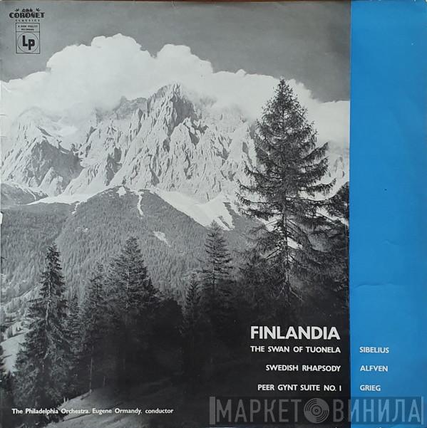 / Jean Sibelius / Edvard Grieg - Hugo Alfvén , The Philadelphia Orchestra  Eugene Ormandy  - Finlandia