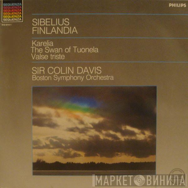 / Jean Sibelius / Sir Colin Davis  Boston Symphony Orchestra  - Finlandia, Karelia, The Swan Of Tuonela, Valse Triste