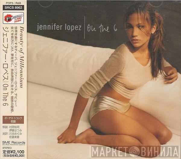 = Jennifer Lopez  Jennifer Lopez  - On The 6