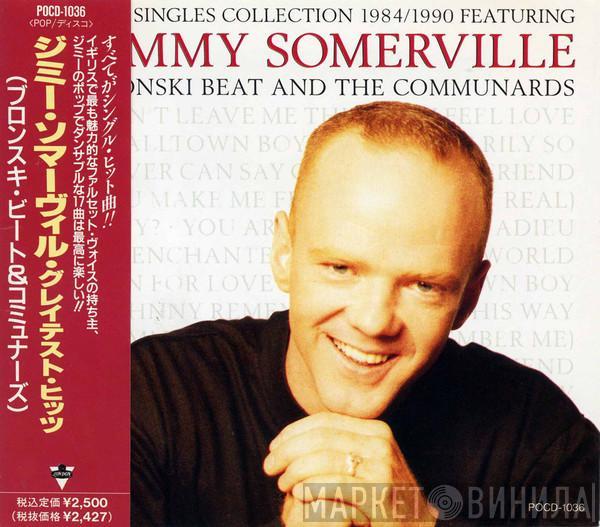 , Jimmy Somerville , Bronski Beat  The Communards  - The Singles Collection 1984/1990