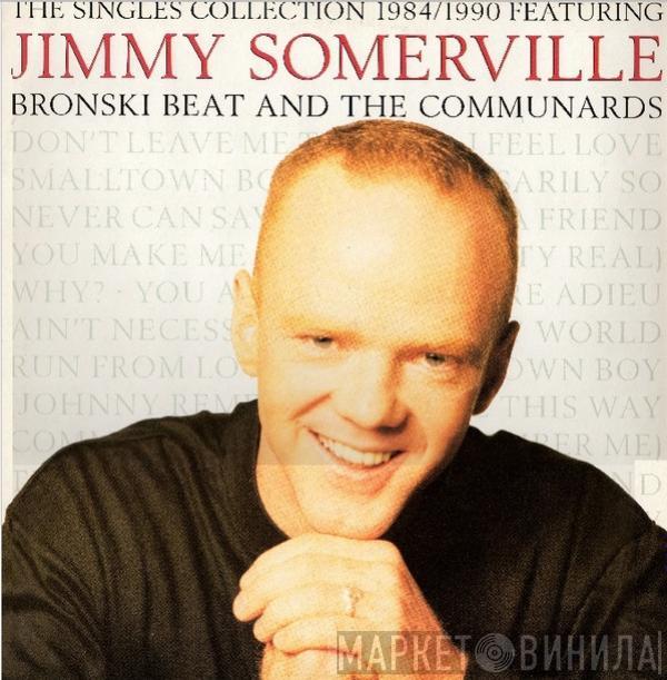 / Jimmy Somerville / Bronski Beat  The Communards  - The Singles Collection 1984/1990