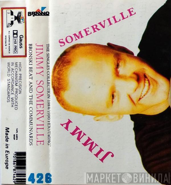 , Jimmy Somerville And Bronski Beat  The Communards  - The Singles Collection 1984/1990