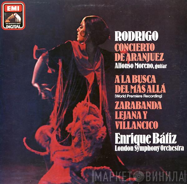 , Joaquín Rodrigo , Alfonso Moreno , Enrique Batiz  The London Symphony Orchestra  - Concierto De Aranjuez / A La Busca Del Más Allá / Zarabanda Lejana Y Villancico