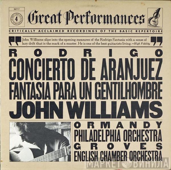 / Joaquín Rodrigo ; John Williams  , Eugene Ormandy ; The Philadelphia Orchestra , Sir Charles Groves  English Chamber Orchestra  - Concierto De Aranjuez / Fantasía Para Un Gentilhombre