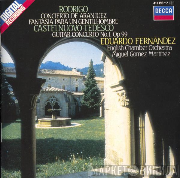 , Joaquín Rodrigo , Mario Castelnuovo Tedesco , Eduardo Fernández , English Chamber Orchestra  Miguel Gómez Martínez  - Concierto de Aranjez / Fantasia para un gentilhombre / Guitar Concerto No. 1, Op.99 D major