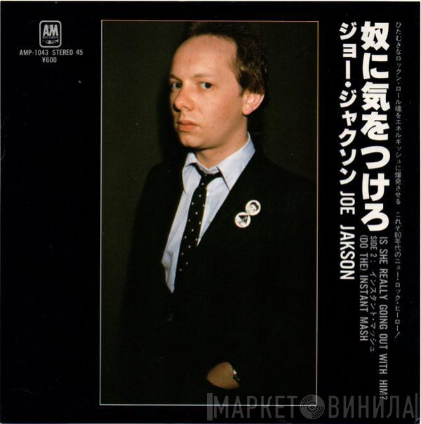 = Joe Jackson  Joe Jackson  - Is She Really Going Out With Him? = 奴に気をつけろ