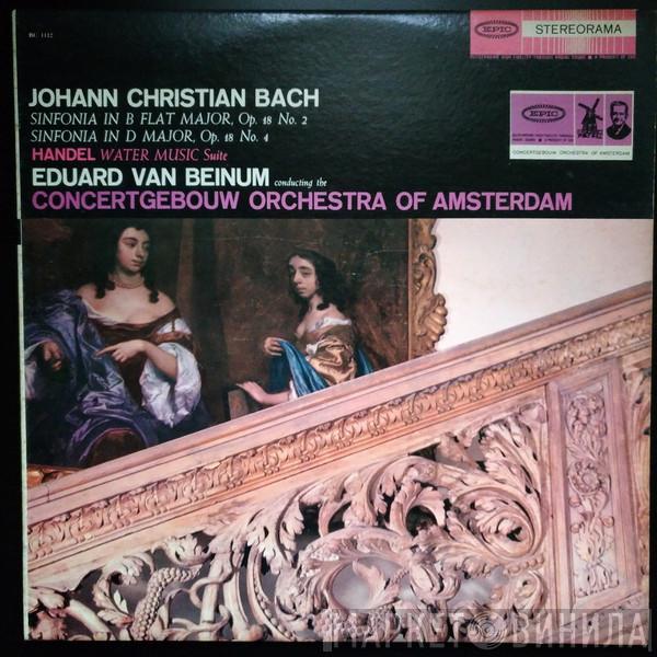/ Johann Christian Bach , Georg Friedrich Händel Conducting The Eduard van Beinum  Concertgebouworkest  - Sinfonia In B Flat Major, Op. 18 No. 2 / Sinfonia In D Major, Op. 18 No. 4 / Water Music Suite