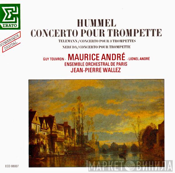 / Johann Nepomuk Hummel / Georg Philipp Telemann - Johann Baptist Georg Neruda , Maurice André , Guy Touvron , Lionel André , Ensemble Orchestral De Paris  Jean-Pierre Wallez  - Concerto Pour Trompette
