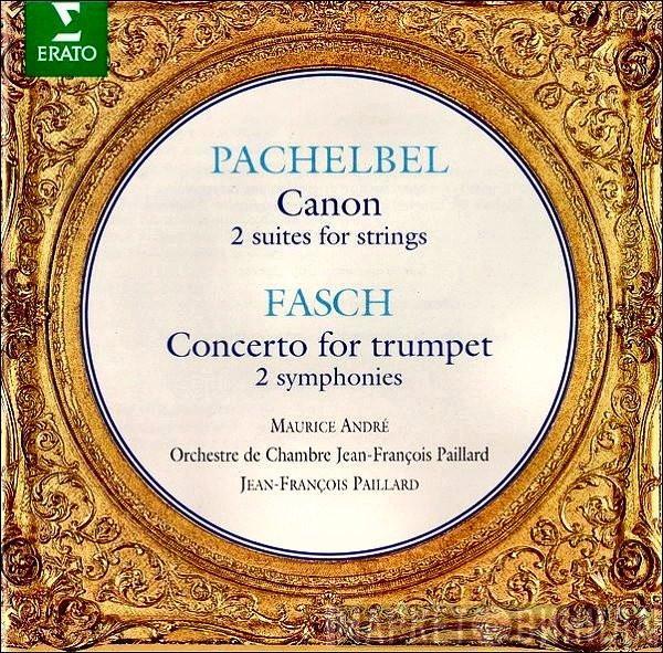 / Johann Pachelbel - Johann Friedrich Fasch • Maurice André • Orchestre De Chambre Jean-François Paillard  Jean-François Paillard  - Canon - 2 Suites For Strings / Concerto For Trumpet - 2 Symphonies