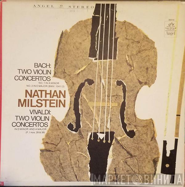 • Johann Sebastian Bach - Antonio Vivaldi  Nathan Milstein  - Bach: Two Violin Concertos, No. 1 In A Minor, No. 2 In E Major (Bwv. 1041/2), Nathan Milstein, Vivaldi: Two Violin Concertos, In D Minor And A Major (F. I Nos. 28 & 39)