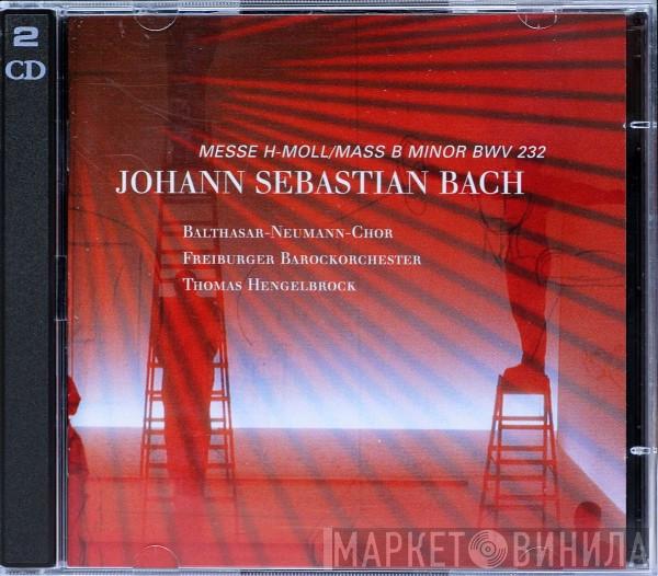 , Johann Sebastian Bach , Balthasar-Neumann-Chor , Freiburger Barockorchester  Thomas Hengelbrock  - Messe H-Moll / Mass B Minor BWV 232