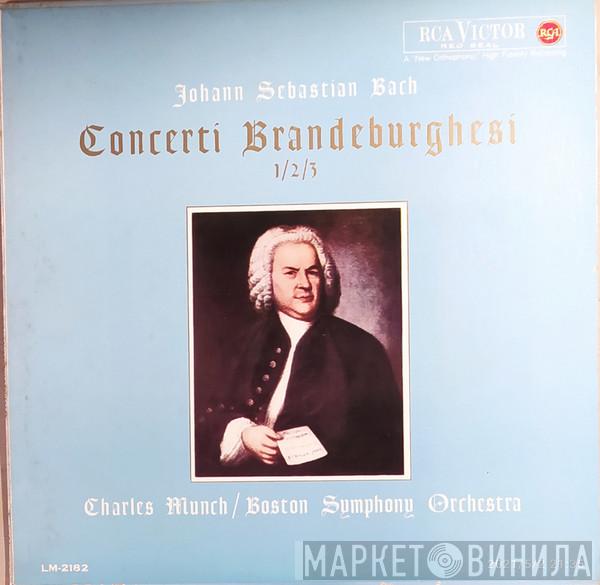 , Johann Sebastian Bach , Boston Symphony Orchestra  Charles Munch  - Concerti Brandeburghesi 1/2/3