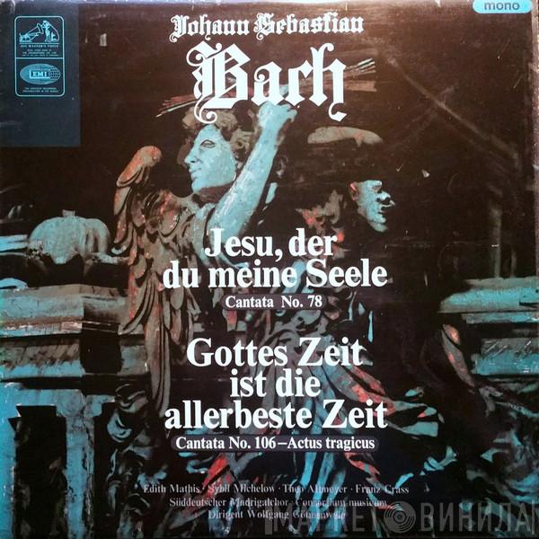 / Johann Sebastian Bach • Edith MAthis • Sybil Michelow • Theo Altmeyer • Franz Crass • Der Süddeutsche Madrigalchor Dirigent Consortium Musicum   Wolfgang Gönnenwein  - Jesu, Der Du Meine Seele (Cantata No. 78) / Gottes Zeit Ist Die Allerbeste Zeit (Cantata No. 106-Actus Tragicus)