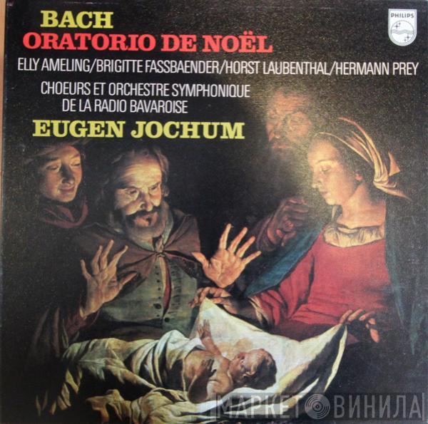 - Johann Sebastian Bach / Elly Ameling / Brigitte Fassbaender / Horst R. Laubenthal / Hermann Prey  Eugen Jochum  - Oratorio De Noël