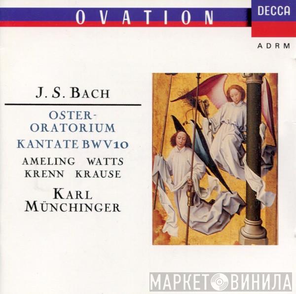 , Johann Sebastian Bach , Elly Ameling , Helen Watts , Werner Krenn , Tom Krause  Karl Münchinger  - Oster-Oratorium/Kantate BWV10