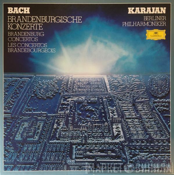 , Johann Sebastian Bach , Herbert von Karajan  Berliner Philharmoniker  - Brandenburgische Konzerte / Brandenburg Concertos / Les Concertos Brandebourgeois