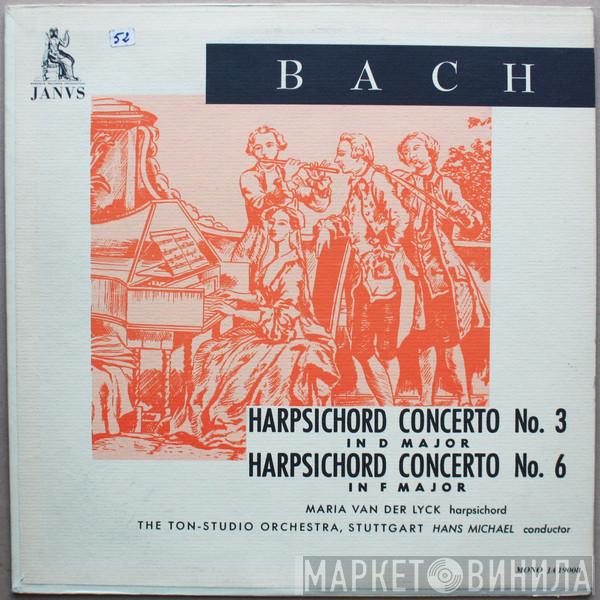 - Johann Sebastian Bach , Maria Van Der Lyck , Stuttgart Tonstudio Orchestra  Hans Michael  - Harpsichord Concerto No. 3 In D Major / Harpsichord Concerto No. 6 In F Major