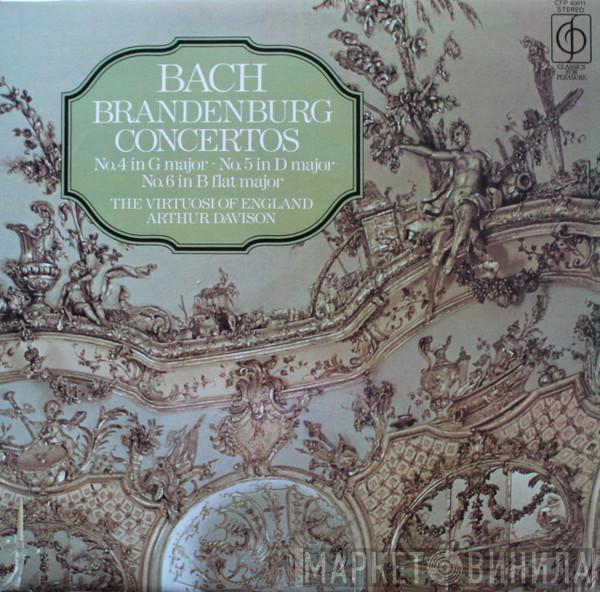 , Johann Sebastian Bach · The Virtuosi Of England  Arthur Davison  - Brandenburg Concertos No. 4 In G Major / No. 5 In D Major / No. 6 In B Flat Major