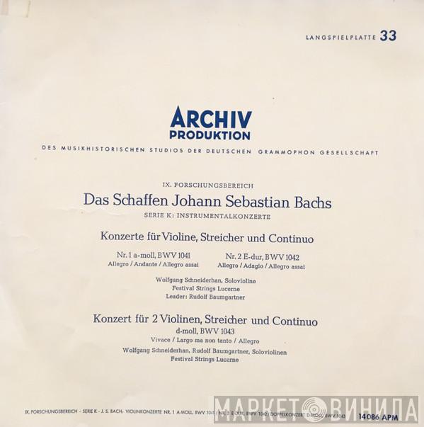 - Johann Sebastian Bach , Wolfgang Schneiderhan , Rudolf Baumgartner  Festival Strings Lucerne  - Konzerte Für Violine, Streicher Und Continuo Nr. 1 A-moll, BWV 1041 & Nr. 2 E-dur, BWV 1042 / Konzert Für 2 Violinen, Steicher Und Continuo D-moll, BWV 1043