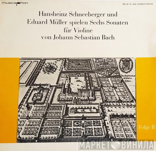/ Johann Sebastian Bach / Hansheinz Schneeberger  Eduard Müller  - Hansheinz Schneeberger Und Eduard Müller Spielen Sechs Sonaten Für Violine Von Johann Sebastian Bach, Folge II