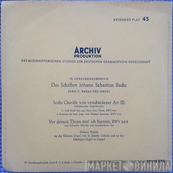 - Johann Sebastian Bach  Helmut Walcha  - Sechs Choräle Von Verschiedener Art (II) (Schüblersche Orgelchoräle) / Vor Deinen Thron Tret' Ich Hiermit, BWV 668