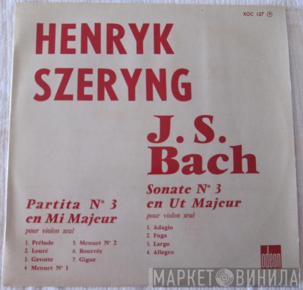- Johann Sebastian Bach  Henryk Szeryng  - Sonate N° 3 En Ut Majeur / Partita N° 3 En Mi Majeur